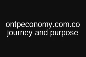 ontpeconomy.com.co journey and purpose