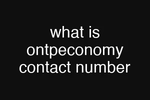what is ontpeconomy contact number